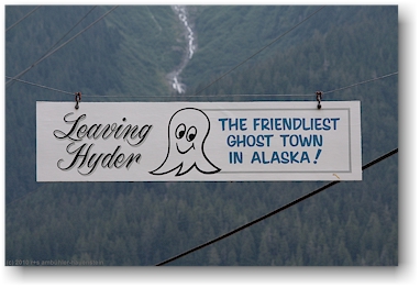 schild: leaving hyder, alaska